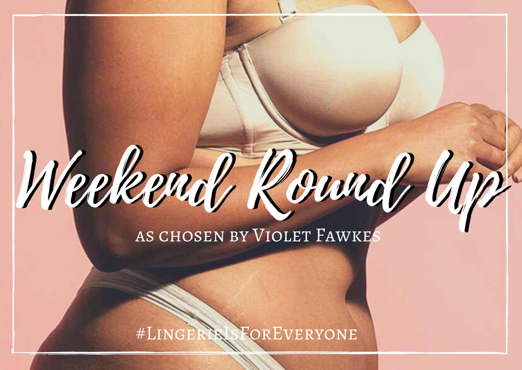 This week’s top lingerie posts