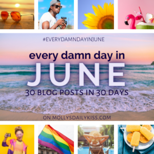 https://mollysdailykiss.com/every-damn-day-in-june/
